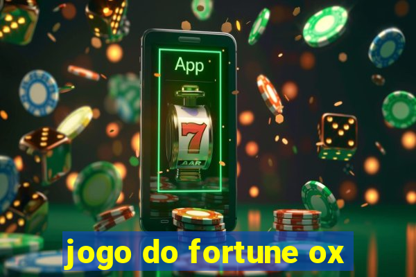 jogo do fortune ox